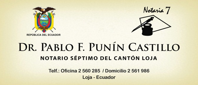 Notaría 7 - Dr. Pablo F. Punín Castillo - Notario Séptimo del Cantón Loja